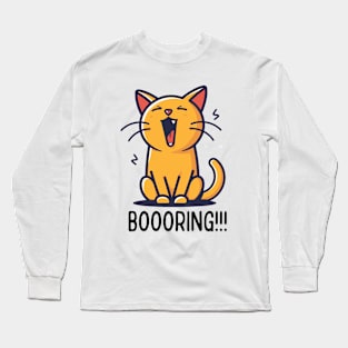 Boooring! Long Sleeve T-Shirt